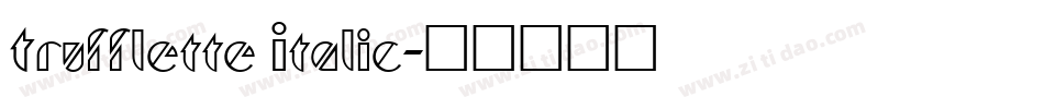 Trufflette Italic字体转换